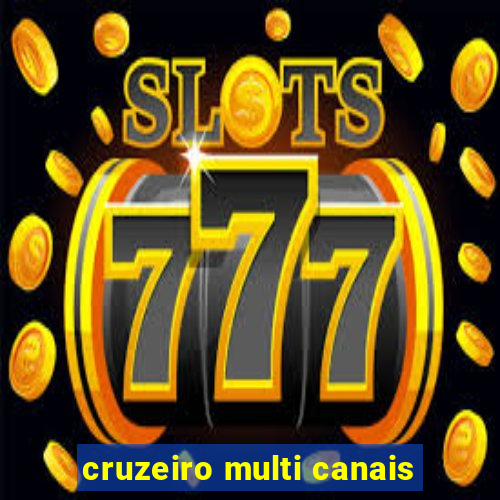 cruzeiro multi canais